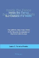 Inside the Fence But Outside the Walls