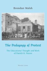 bokomslag The Pedagogy of Protest