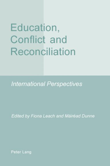 Fiona Leach, Máiréad Dunne - Education, Conflict and Reconciliation, Häftad