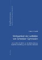 bokomslag Wirksamkeit Der Leitbilder Von Schweizer Gymnasien