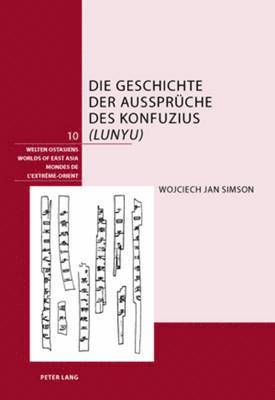 Wojciech Simson, Schweizerische Asiengesellschaft - Die Geschichte Der Aussprueche Des Konfuzius («Lunyu»), Inbunden