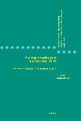Working Knowledge in a Globalizing World 1