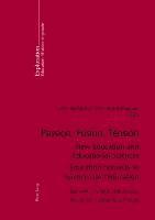 bokomslag Passion, Fusion, Tension New Education and Educational Sciences Education Nouvelle et Sciences De l'Education