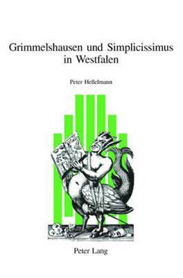 Dieter Breuer, Peter Heßelmann - Grimmelshausen Und Simplicissimus in Westfalen, Inbunden