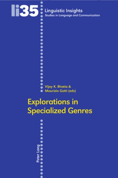 Vijay K. Bhatia, Maurizio Gotti - Explorations in Specialized Genres, Häftad