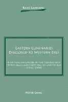 Raja Lahiani - Eastern Luminaries Disclosed to Western Eyes, Häftad