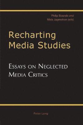 Philip Bounds, Mala Jagmohan - Recharting Media Studies, Häftad