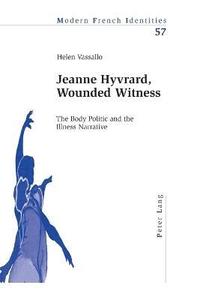 bokomslag Jeanne Hyvrard, Wounded Witness