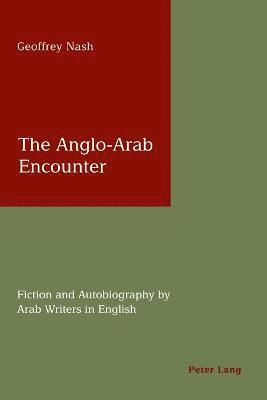 Geoffrey Nash - Anglo-Arab Encounter, Häftad