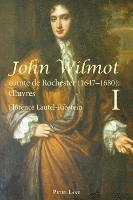 Florence Lautel-Ribstein - John Wilmot, comte de Rochester (1647-1680) : Œuvres- John Wilmot, Earl of Rochester (1647-1680): Collected Works, Häftad