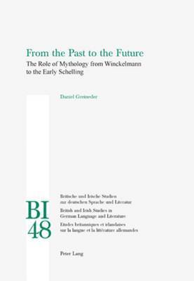 Daniel Greineder, W. E. Yates, Hans S. Reiss - From the Past to the Future, Häftad