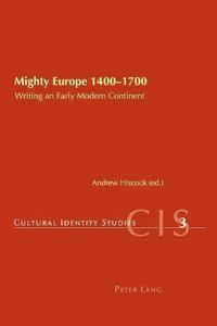bokomslag Mighty Europe, 1400-1700