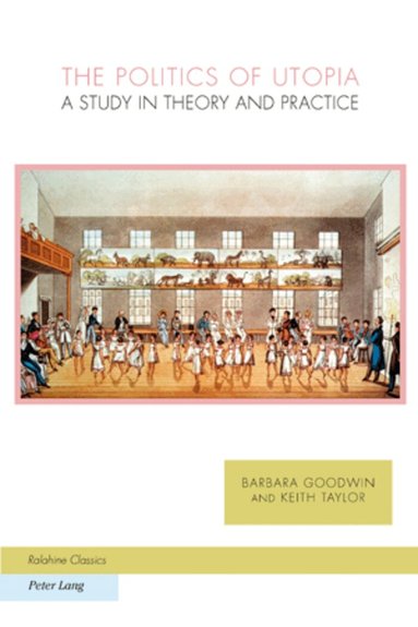 Barbara Goodwin - Politics of Utopia, Häftad