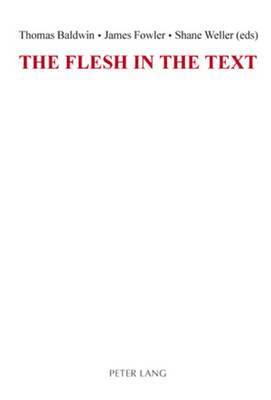 Thomas Baldwin, James Fowler, Shane Weller - Flesh in the Text, Häftad
