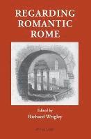 bokomslag Regarding Romantic Rome