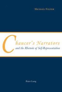 bokomslag Chaucer's Narrators and the Rhetoric of Self-Representation