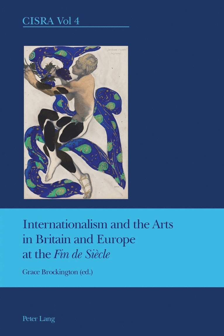 Grace Brockington - Internationalism and the Arts in Britain and Europe at the "Fin de Siecle", Häftad