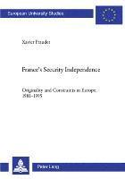 bokomslag France's Security Independence