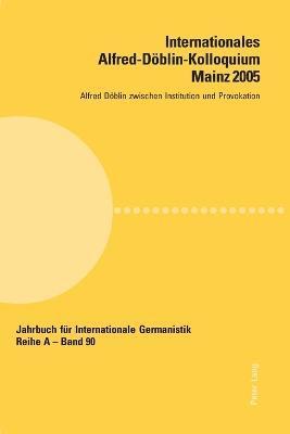 Internationales Alfred-Doeblin-Kolloquium Mainz 2005 1