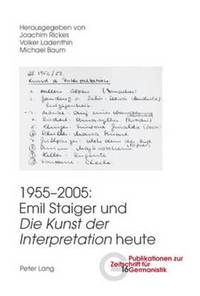 bokomslag 1955-2005: Emil Staiger Und «Die Kunst Der Interpretation» Heute