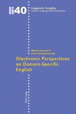 Marina Dossena, Irma Taavitsainen - Diachronic Perspectives on Domain-specific English, Häftad