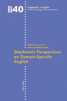 Diachronic Perspectives on Domain-specific English 1
