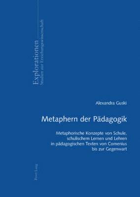 Alexandra Guski, Jürgen Oelkers - Metaphern Der Paedagogik, Häftad
