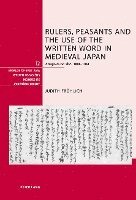 bokomslag Rulers, Peasants and the Use of the Written Word in Medieval Japan