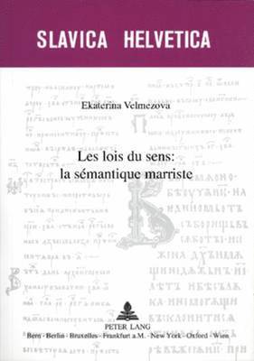 Les Lois Du Sens: La Smantique Marriste 1