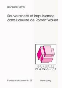 bokomslag Souverainet Et Impuissance Dans l'Oeuvre de Robert Walser