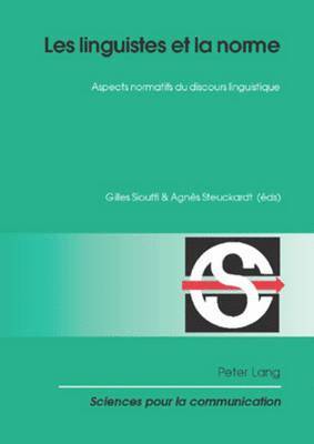 Gilles Siouffi, Alain Berrendonner, Denis Miéville, Gilles Siouffi, Agnès Steuckardt - Les linguistes et la norme, Häftad