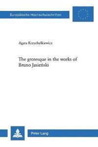bokomslag Grotesque in the Works of Bruno Jasienski