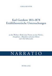 bokomslag Karl Gutzkow 1811-1878- Erzaehltheoretische Untersuchungen