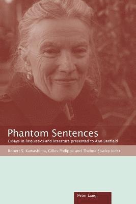 Gilles Philippe, Thelma Sowley, Robert S. Kawashima - Phantom Sentences, Häftad