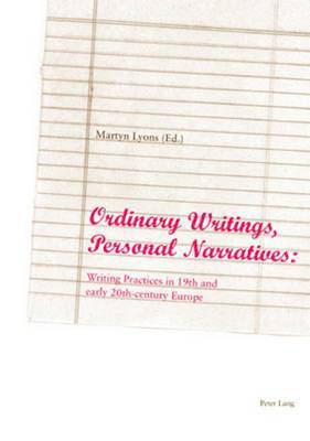 Ordinary Writings, Personal Narratives 1