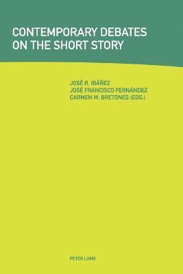 Contemporary Debates on the Short Story 1