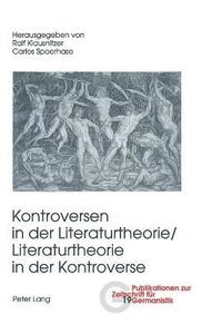 bokomslag Kontroversen in der Literaturtheorie/ - Literaturtheorie in der Kontroverse