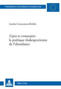bokomslag Copia Et Cornucopia La Potique Shakespearienne de l'Abondance