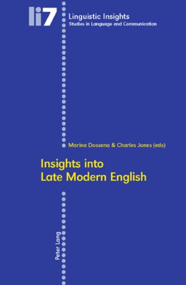 Marina Dossena, Charles Jones - Insights into Late Modern English, Häftad