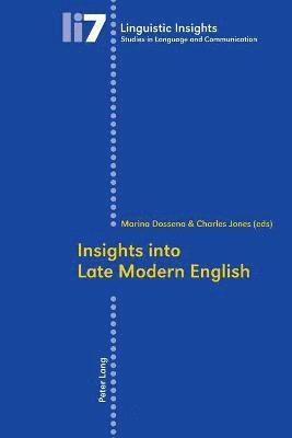 Insights into Late Modern English 1