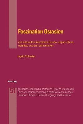 Ingrid Arnold-Schuster - Faszination Ostasien, Häftad