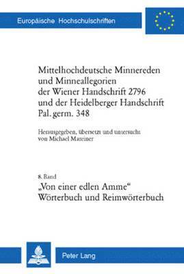 Michael Mareiner - Mittelhochdeutsche Minnereden Und Minneallegorien Der Wiener Handschrift 2796 Und Der Heidelberger Handschrift Pal. Germ. 348, Häftad