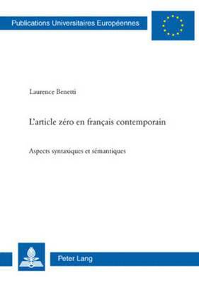 Laurence Benetti - L'Article Zéro En Français Contemporain, Häftad