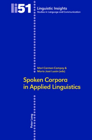Mari Carmen Campoy, María José Luzón - Spoken Corpora in Applied Linguistics, Häftad