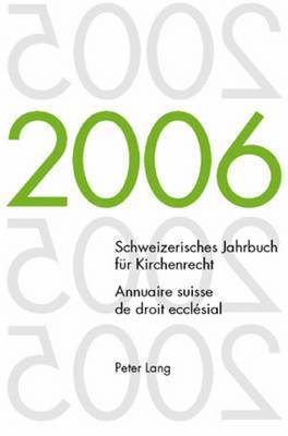 bokomslag Schweizerisches Jahrbuch Fuer Kirchenrecht. Band 11 (2006)- Annuaire Suisse de Droit Ecclsial. Volume 11 (2006)