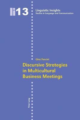 Discursive Strategies in Multicultural Business Meetings 1