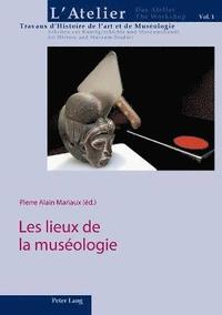 bokomslag Les lieux de la muséologie