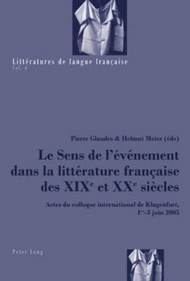 Le Sens de l'vnement Dans La Littrature Franaise Des XIX E Et XX E Sicles 1