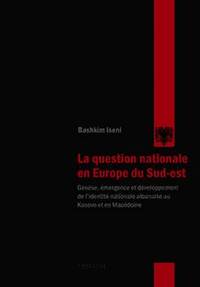 bokomslag La Question Nationale En Europe Du Sud-Est