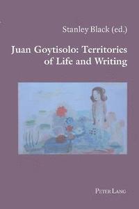 bokomslag Juan Goytisolo: Territories of Life and Writing